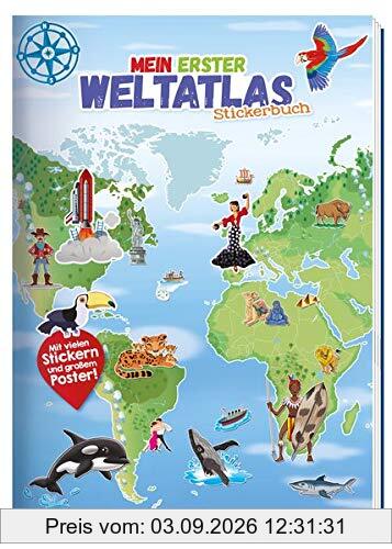 Stickerbuch Mein erster Weltatlas: 24 Seiten mit 4 Stickerseiten und Poster