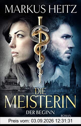 Die Meisterin: Der Beginn (Die Meisterin-Reihe, Band 1)
