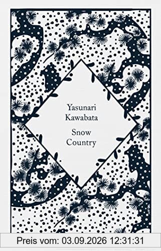 Snow Country: Yasunari Kawabata, Edward G. Seidensticker (Translator) (Little Clothbound Classics)