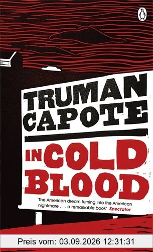 In Cold Blood: A True Account of a Multiple Murder and its Consequences (Penguin Essentials)