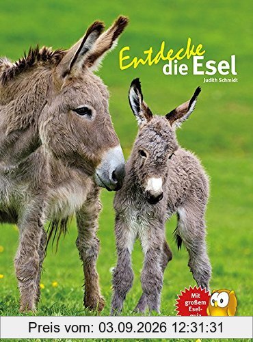 Entdecke - Die Reihe mit der Eule / Kindersachbuchreihe: Entdecke die Esel