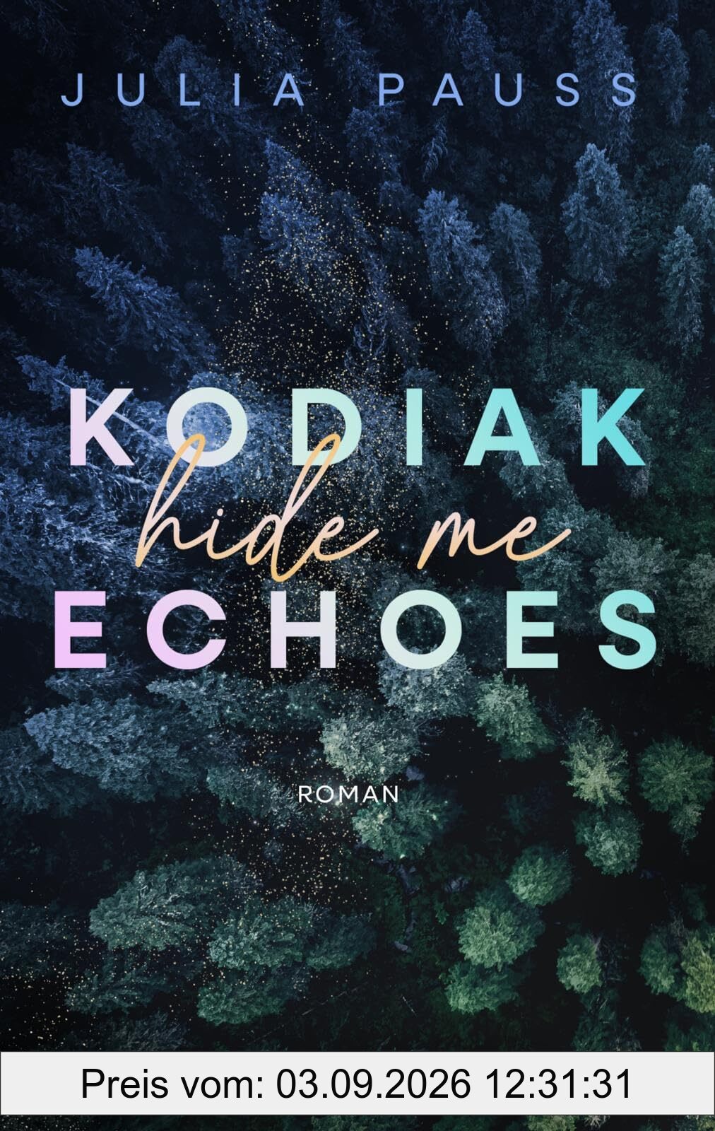 Kodiak Echoes – Hide Me (Secrets of Alaska 1): Roman | New Adult-Romance mit Suspense-Elementen