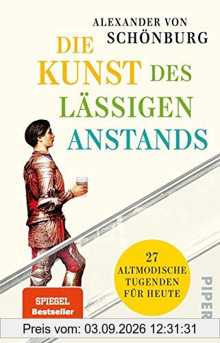 Die Kunst des lässigen Anstands: 27 altmodische Tugenden für heute