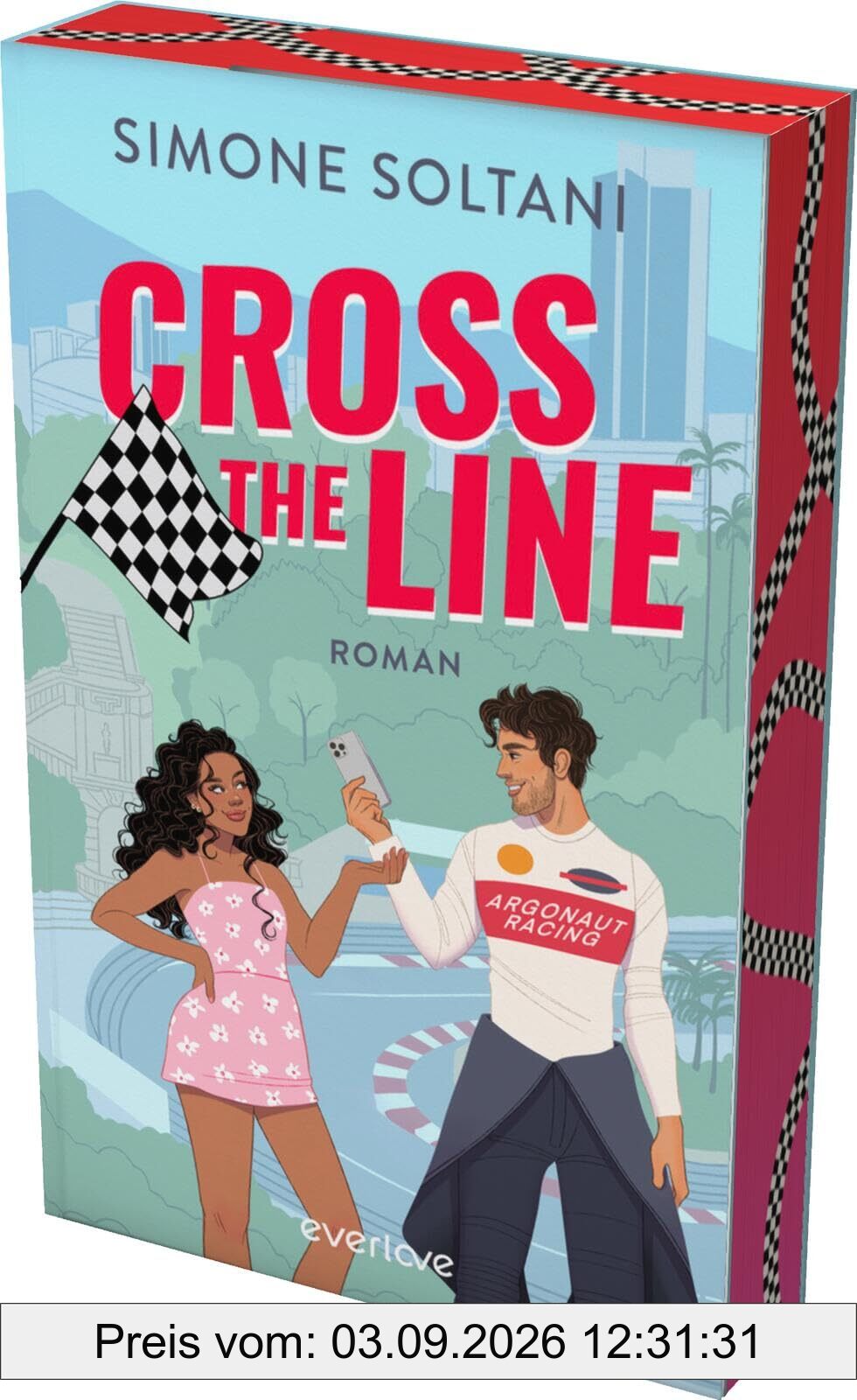 Cross the Line – Auf der Rennstrecke kämpft er um den Sieg, im Leben um ihr Herz (Racing Hearts 1): Roman | Mit limitiertem Farbschnitt | Wunderschöne ... mit Sunshine Charakteren (Willow & Dev)