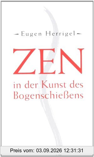 Zen in der Kunst des Bogenschießens