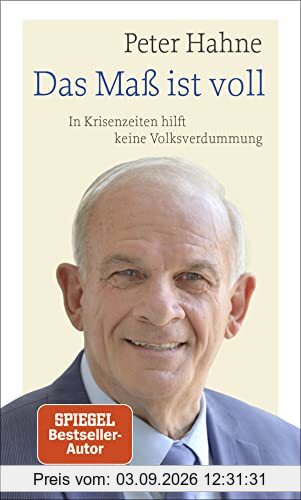 Das Maß ist voll: In Krisenzeiten hilft keine Volksverdummung