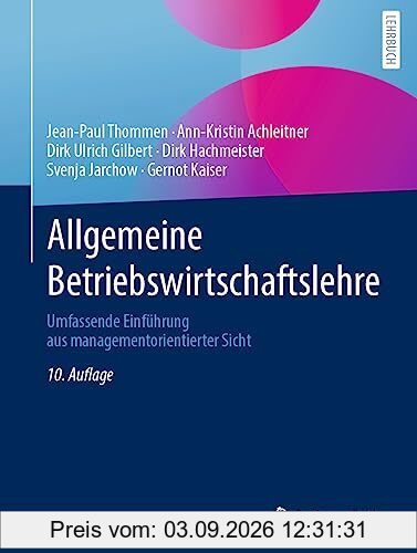 Allgemeine Betriebswirtschaftslehre: Umfassende Einführung aus managementorientierter Sicht