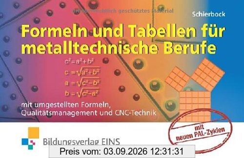 Formeln und Tabellen für metalltechnische Berufe. Mit umgestellten Formeln, Qualitätsmanagement und CNC-Technik