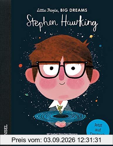 Stephen Hawking: Little People, Big Dreams. Deutsche Ausgabe