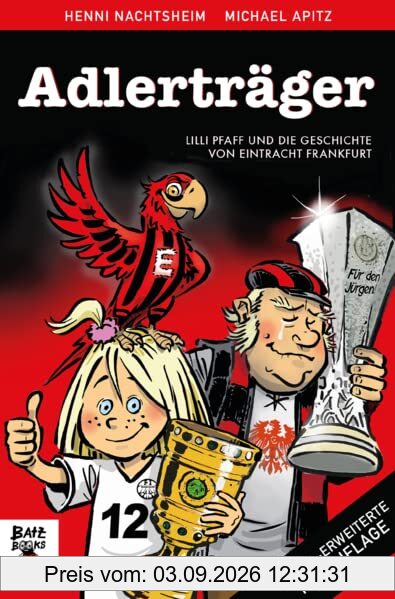 Adlerträger: Lilli Pfaff und die Geschichte von Eintracht Frankfurt