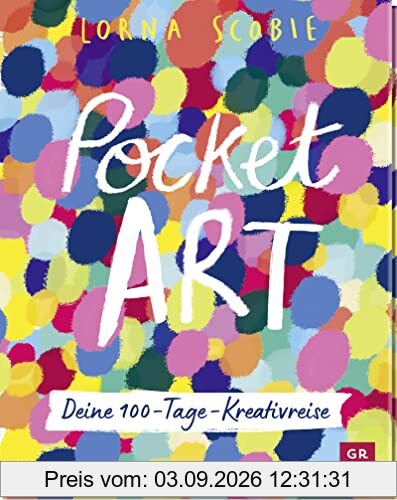 Pocket Art: Deine 100-Tage Kreativreise | Weitermalbuch für mehr Kreativität, Fantasie und Flow in deinem Leben | mit extradickem Skizzen-Papier und reißfestem Schutzumschlag