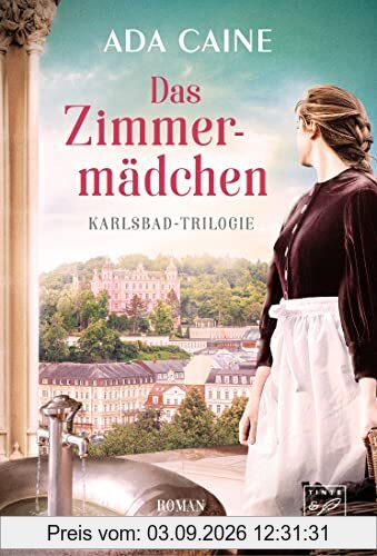 Das Zimmermädchen (Karlsbad-Trilogie, Band 1)