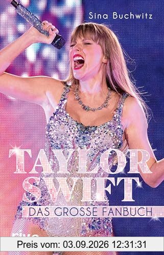 Taylor Swift: Das große Fanbuch. Von 1989 über Folklore bis Midnights. Von Musik bis zu Mode – die besten Geschichten. Ein absolutes Muss und perfektes Geschenk für alle Swifties
