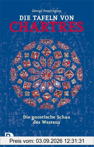 Die Tafeln von Chartres - Die gnostische Schau des Westens