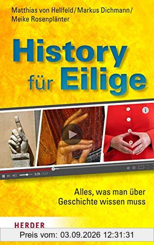 History für Eilige: Alles, was man über Geschichte wissen muss