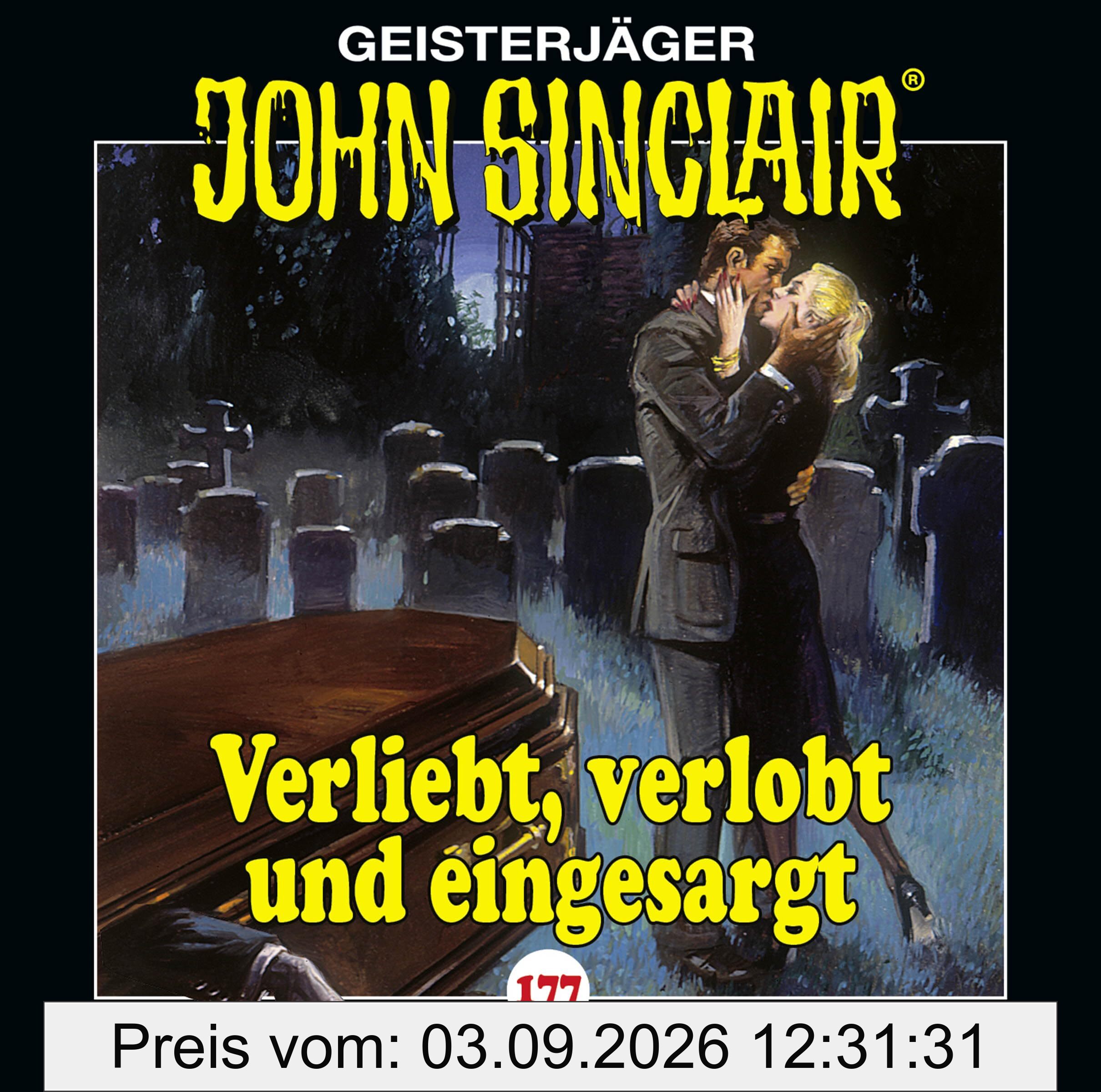 John Sinclair - Folge 177: Verliebt, verlobt und eingesargt. Hörspiel. (Geisterjäger John Sinclair, Band 177)