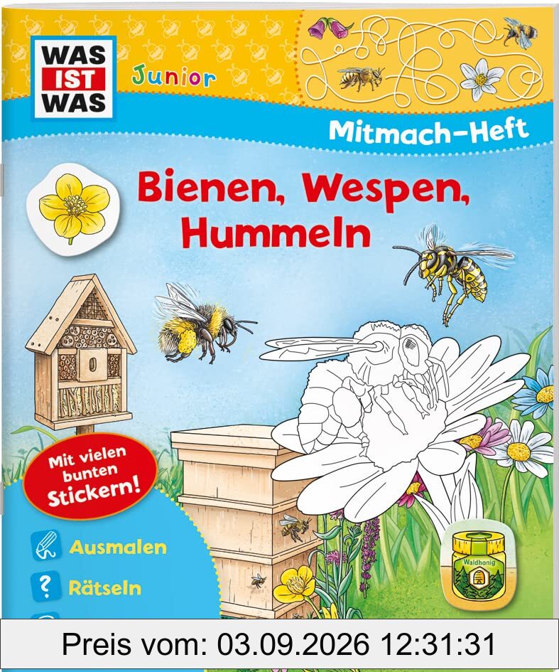 WAS IST WAS Junior Mitmach-Heft Bienen, Wespen, Hummeln (WAS IST WAS Junior Mitmach-Hefte)
