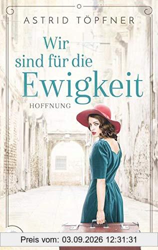Wir sind für die Ewigkeit: Hoffnung (Spanien-Saga)