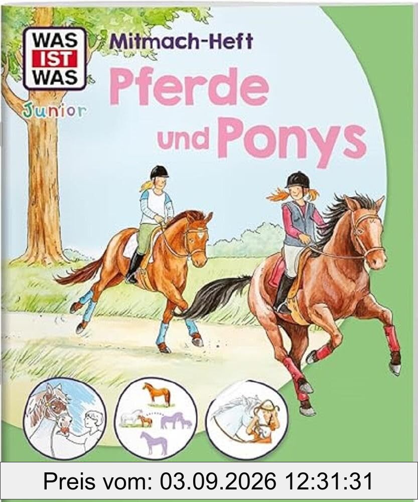 WAS IST WAS Junior Mitmach-Heft Pferde & Ponys / Rätsel, Ausmalbilder und viele bunte Sticker / Geschenk oder Mitrbringsel für Kinder ab 4 Jahren