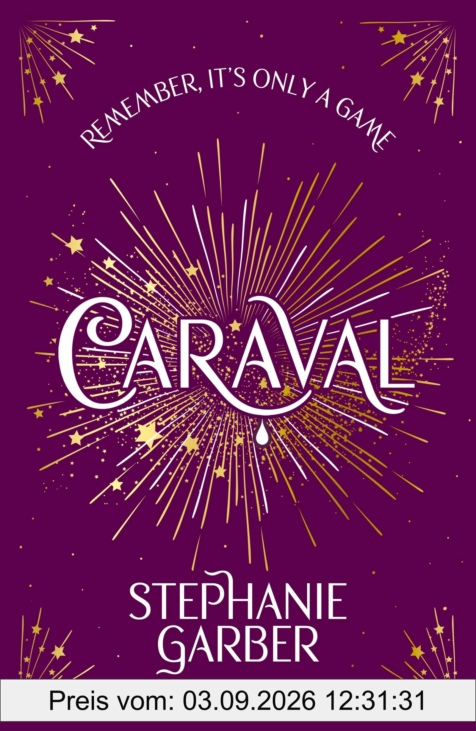 Caraval: Enter the magical and mesmerising world of Caraval with the first book in the global bestselling series