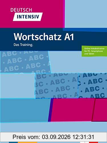 Deutsch intensiv : Wortschatz A1 : das Training