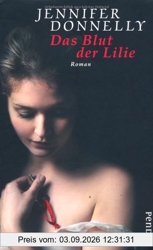 Das Blut der Lilie: Roman