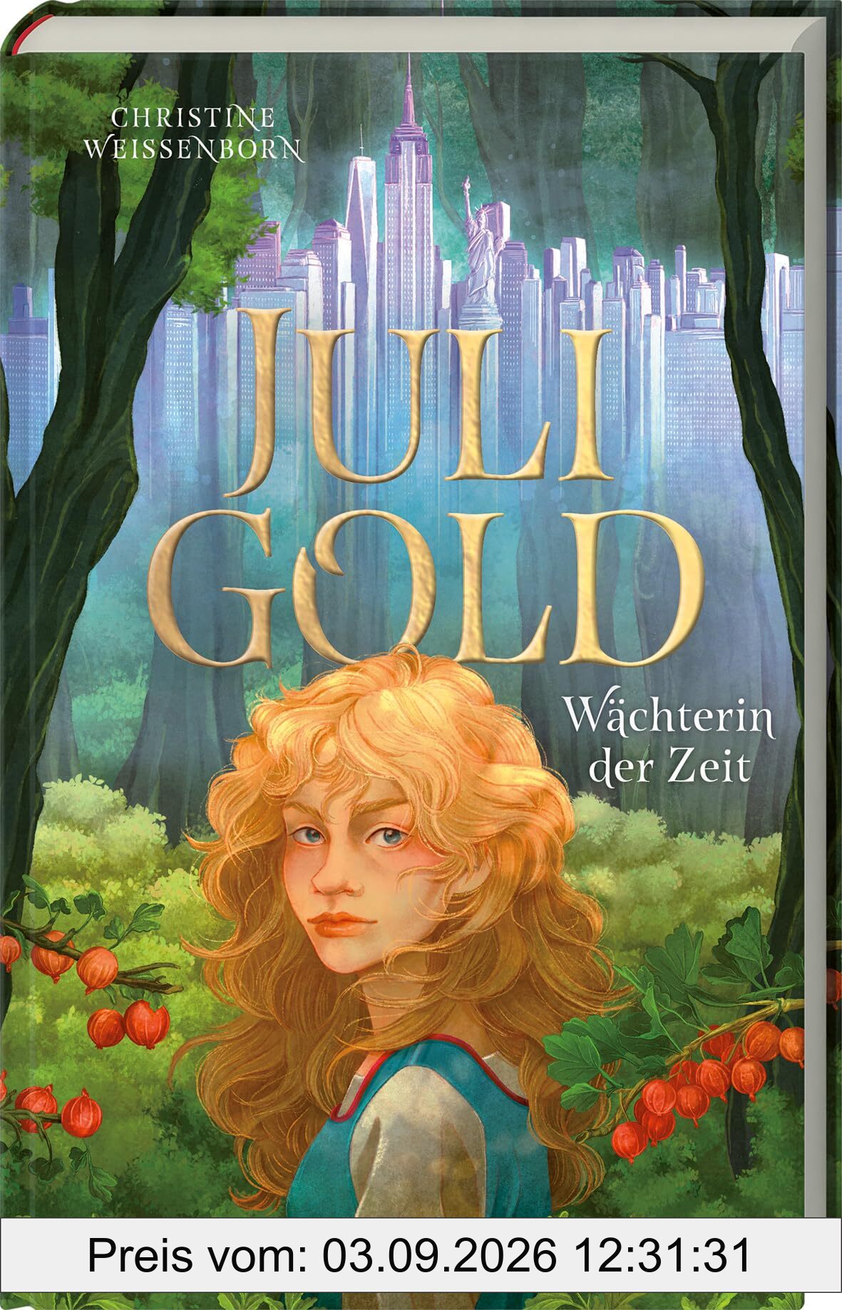 Juli Gold - Wächterin der Zeit: Magisches Zeitreise-Abenteuer ab 11 Jahren