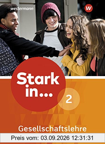 Stark in ... Gesellschaftslehre - Ausgabe 2017: Schülerband 2