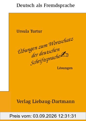 Übungen zum Wortschatz der deutschen Schriftsprache. Lösungsbuch