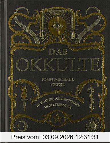 DAS OKKULTE: Das verworfene Wissen der westlichen Welt