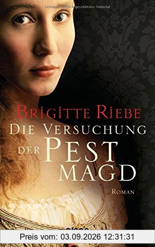 Die Versuchung der Pestmagd: Roman