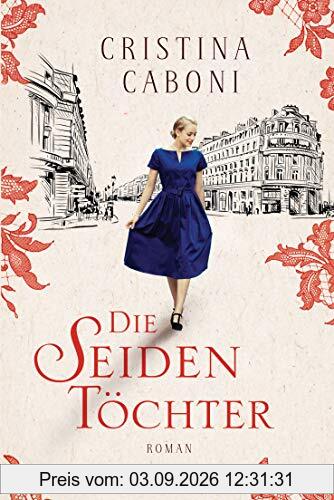 Die Seidentöchter: Roman
