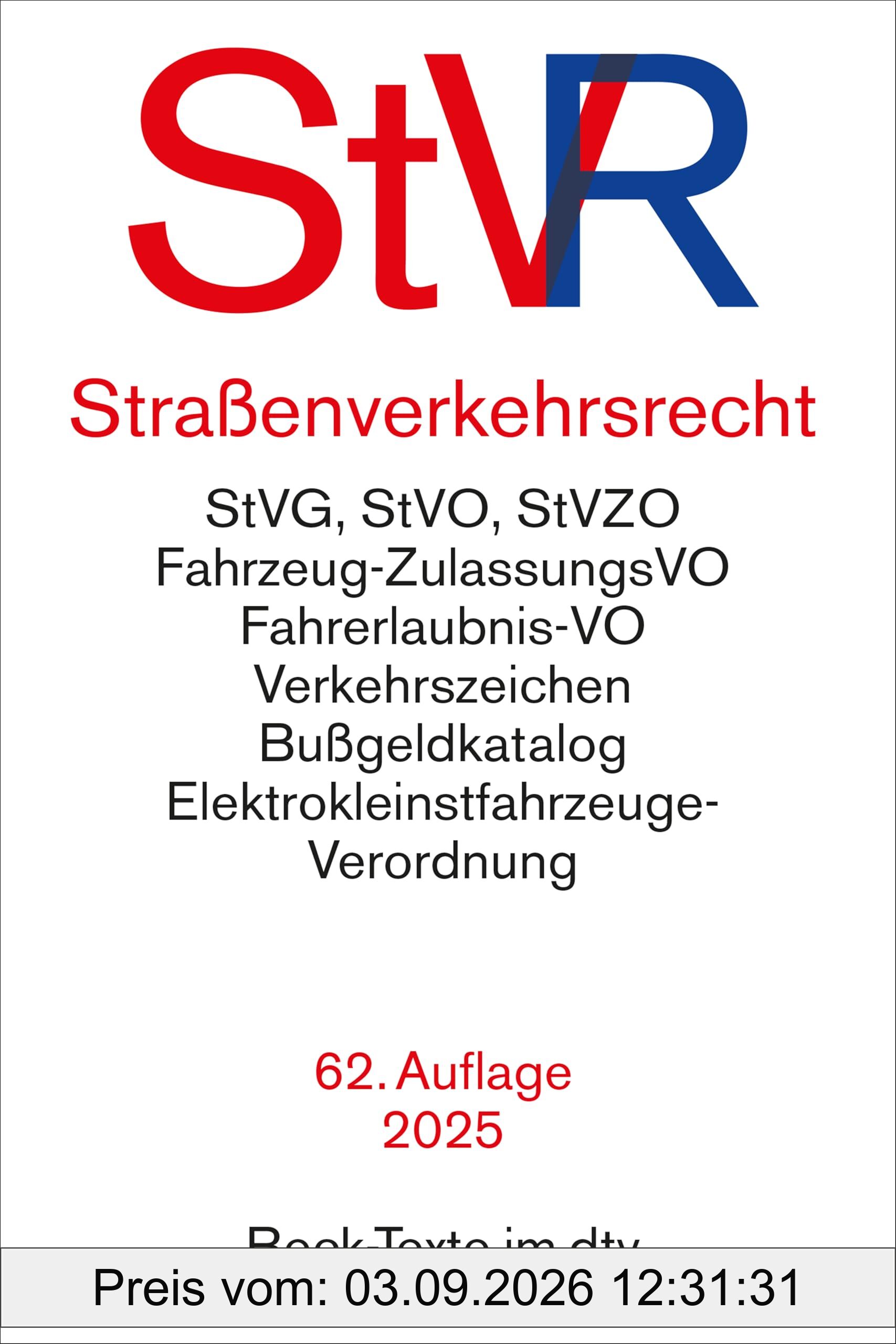 Straßenverkehrsrecht: Straßenverkehrsgesetz, Straßenverkehrs-Ordnung mit farbiger Wiedergabe der Verkehrszeichen, Straßenverkehrs-Zulassungs-Ordnung, ... und (Beck-Texte im dtv)
