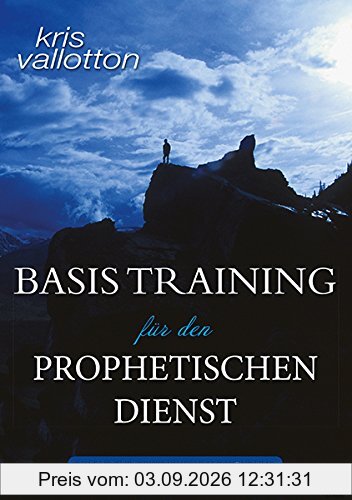 BASISTRAINING FÜR DER PROPHETISCHEN DIENST: Ein Ruf in die geistliche Kampfführung