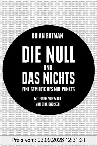 Die Null und das Nichts: Eine Semiotik des Nullpunkts