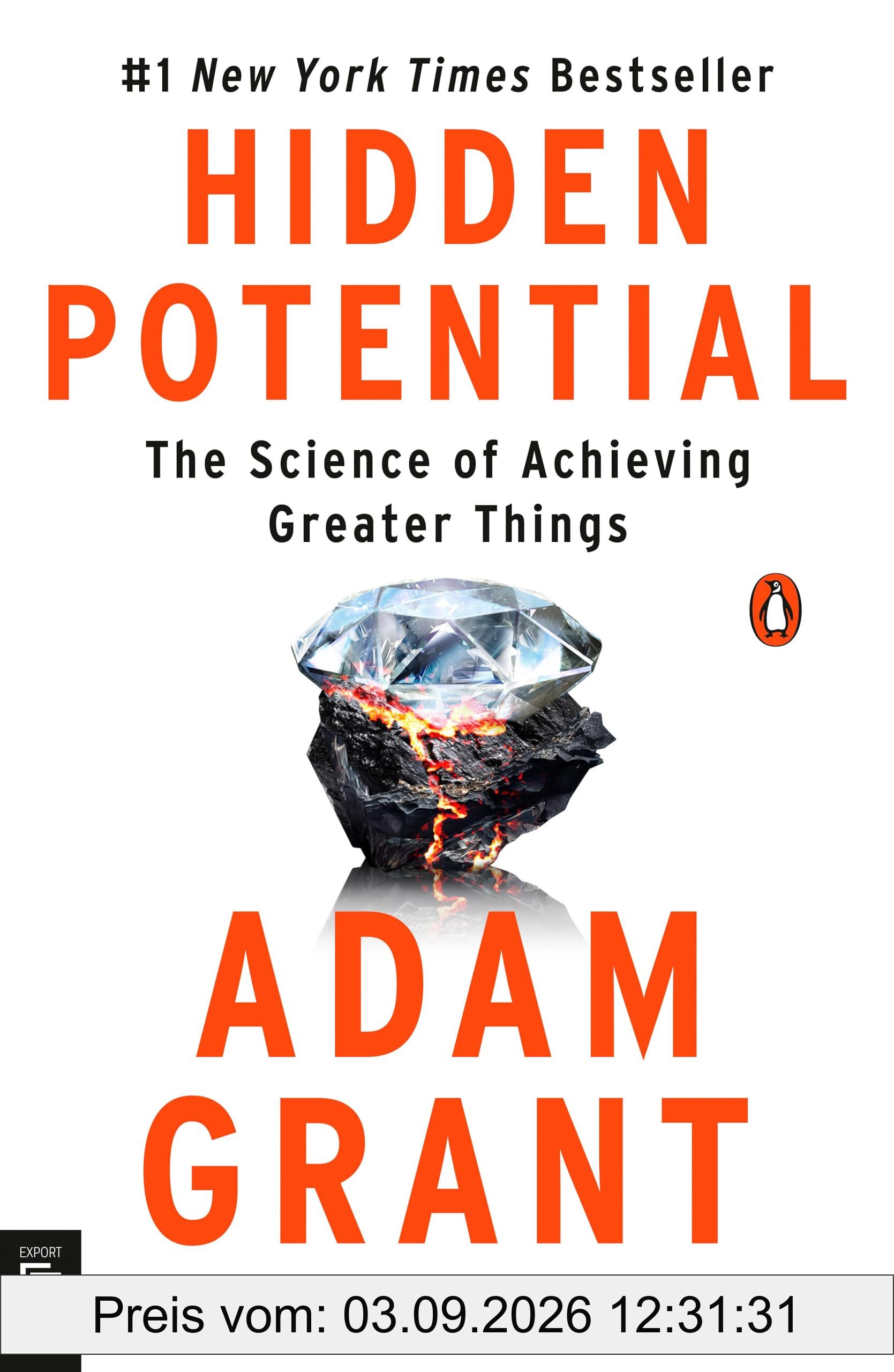 Hidden Potential: The Science of Achieving Greater Things