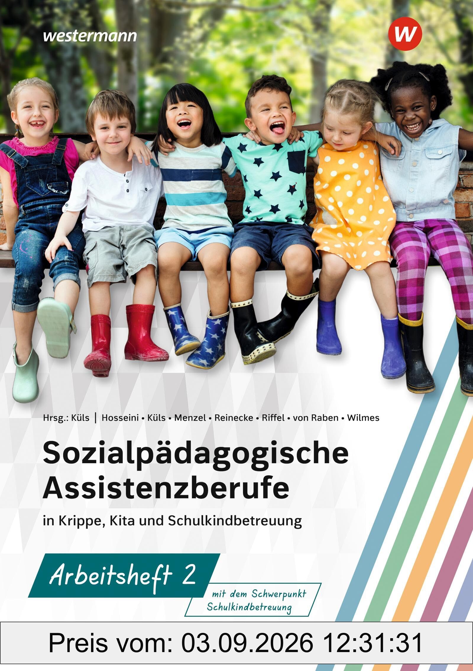 Sozialpädagogische Assistenzberufe in Krippe, Kita und Schulkindbetreuung: Sozialpädagogische Assistenz, Kinderpflege, Sozialassistenz Arbeitsheft 2 ... Assistenz, Kinderpflege, Sozialassistenz)