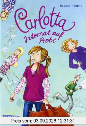 Carlotta, Band 1: Carlotta - Internat auf Probe