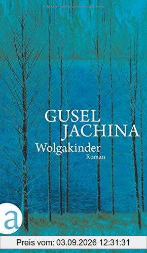 Wolgakinder: Roman