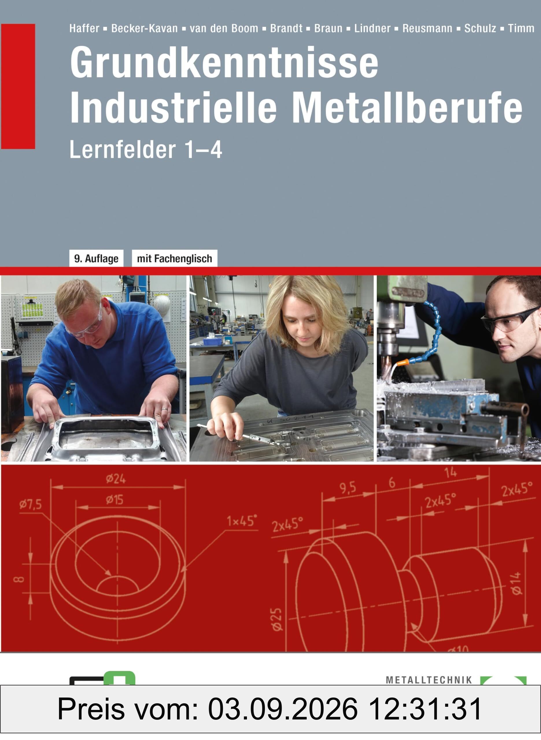 Grundkenntnisse Industrielle Metallberufe: Lernfelder 1-4