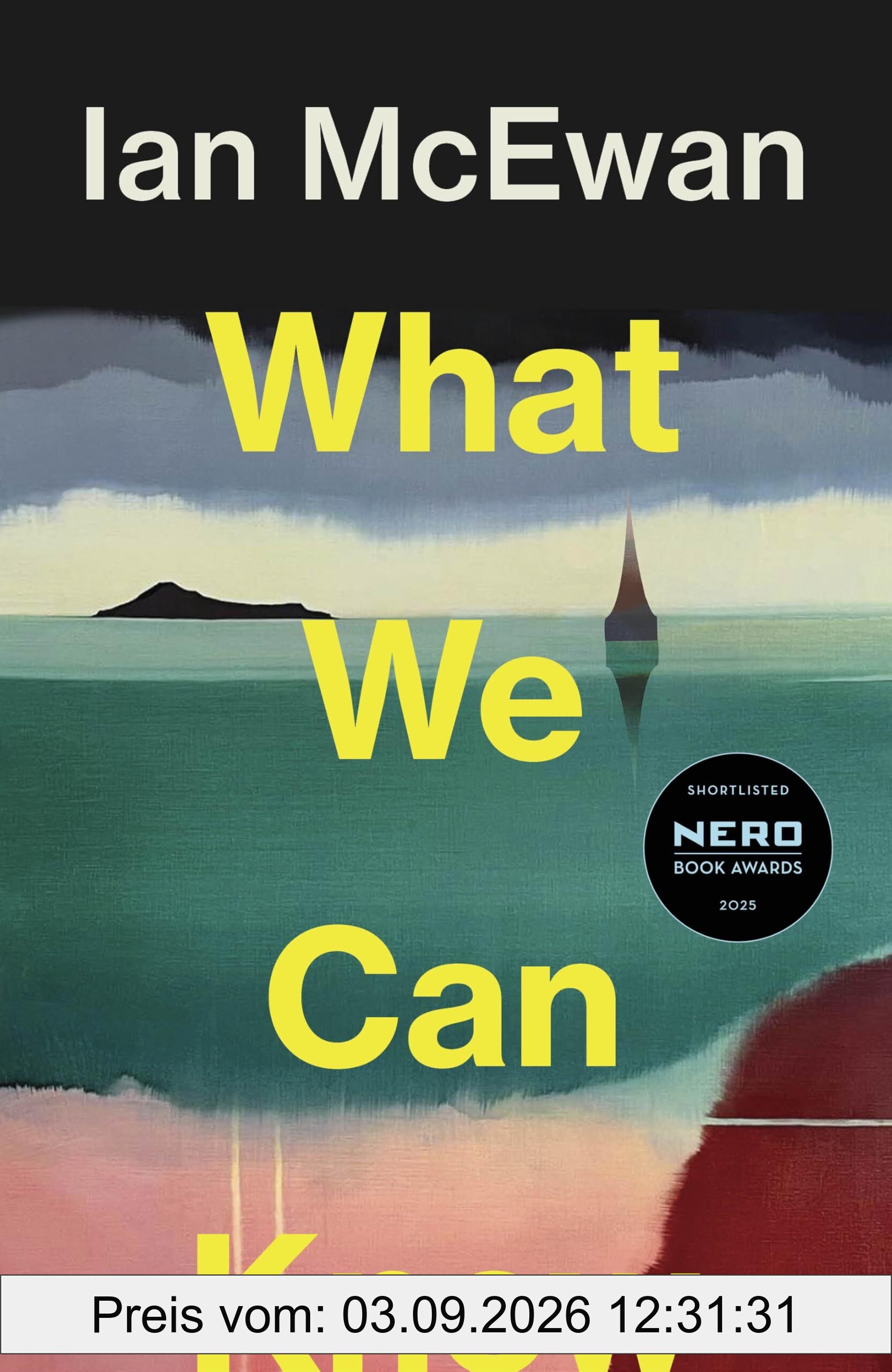 What We Can Know: Shortlisted for the Nero Book Awards Fiction Award 2025