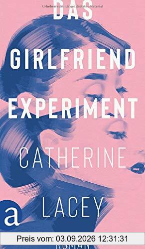 Das Girlfriend-Experiment: Roman