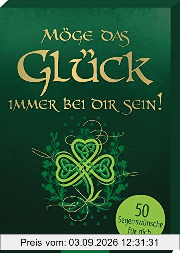 Möge das Glück immer bei dir sein!: 50 Segenswünsche für dich | Schön gestaltete Kärtchen