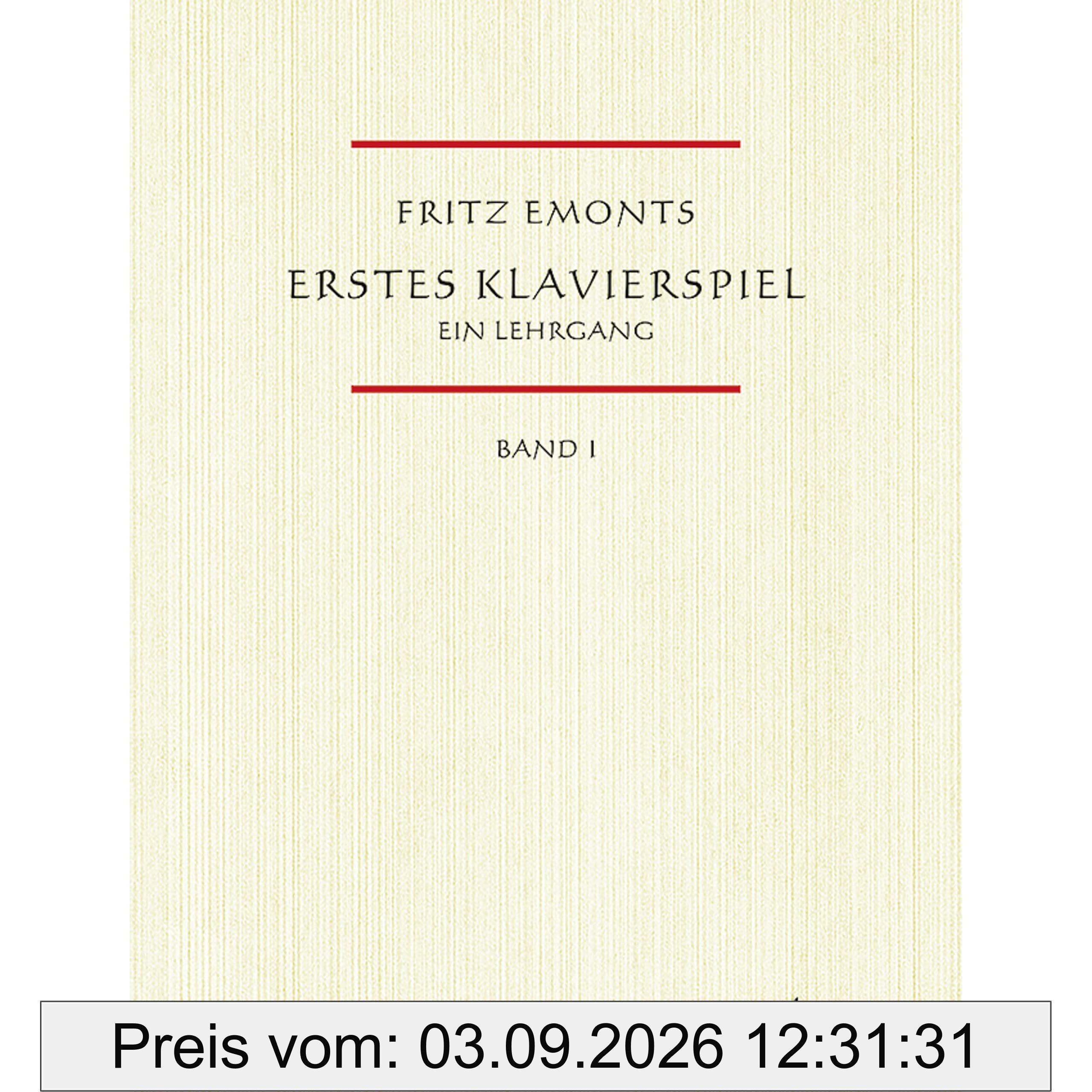 Erstes Klavierspiel, Bd.1: Ein Lehrgang für den Anfangsunterricht. Band 1. Klavier.