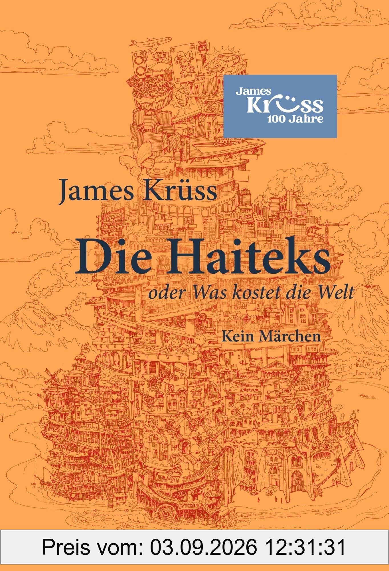 Die Haiteks oder Was kostet die Welt. Kein Märchen
