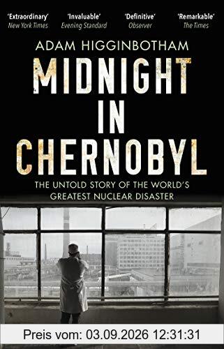 Midnight in Chernobyl: The Untold Story of the World's Greatest Nuclear Disaster