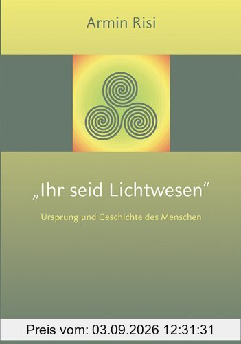 Ihr seid Lichtwesen