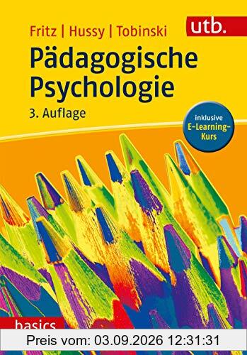 Pädagogische Psychologie. Inklusive E-Learning-Kurs (utb basics, Band 3373)
