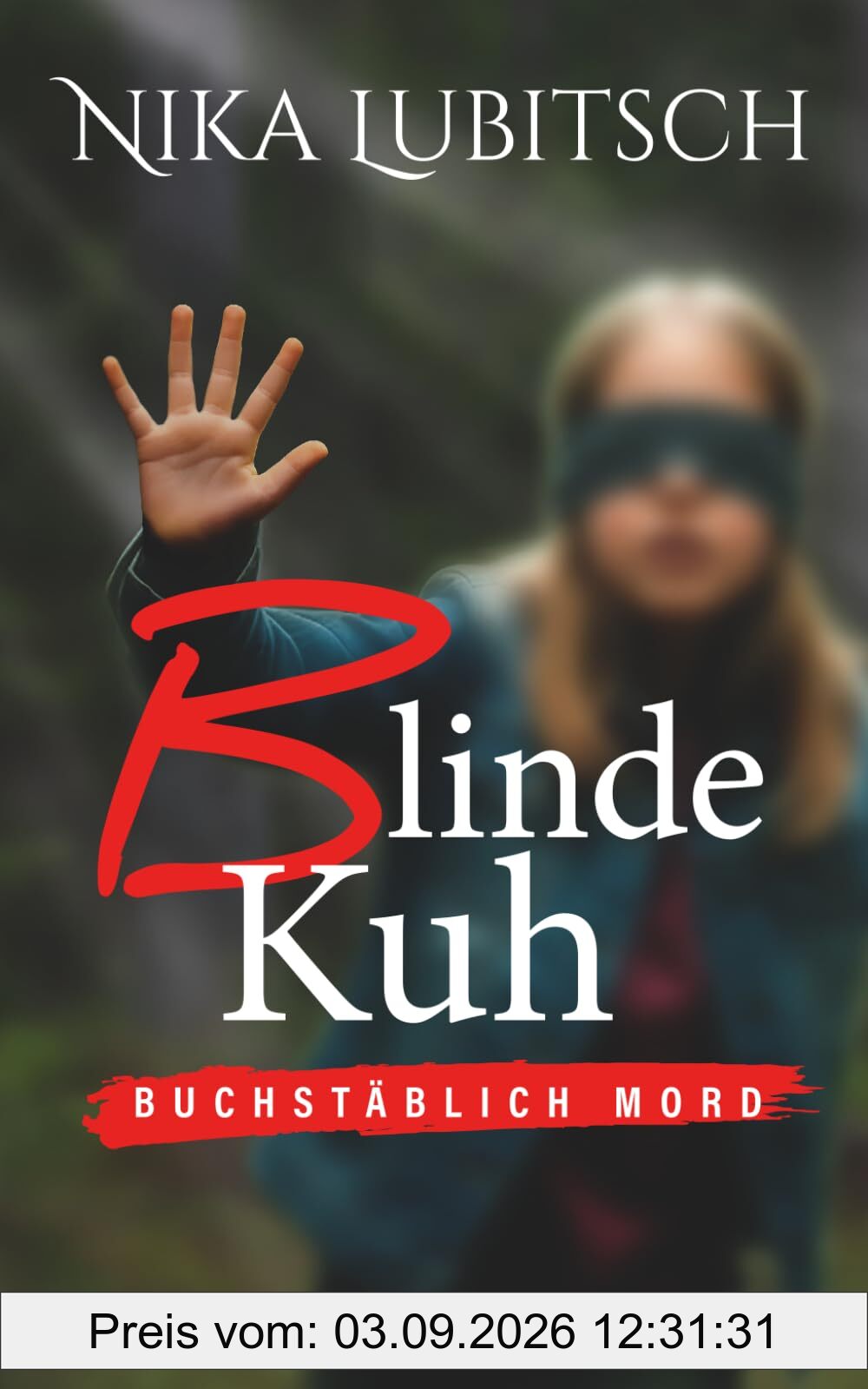 Blinde Kuh: Buchstäblich Mord