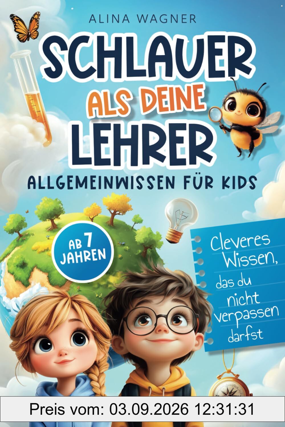 Schlauer als deine Lehrer – Allgemeinwissen für Kids: Cleveres Wissen, das du nicht verpassen darfst